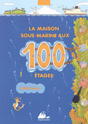 Maison sous-marine aux 100 étages (La)